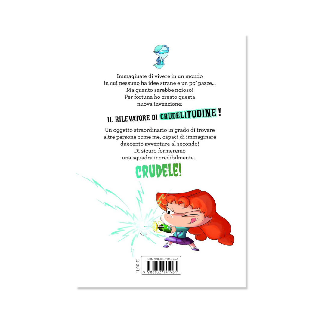 Crudele un sol momento, Crudele tutto il tempo! (Adele Crudele)