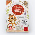 E' logico signora Tigre