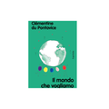 Il mondo che vogliamo