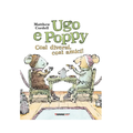 Ugo e Poppy. Così diversi, così amici!