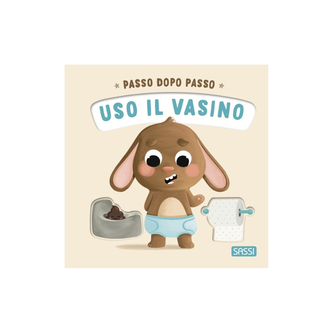 Passo dopo passo. Uso il vasino